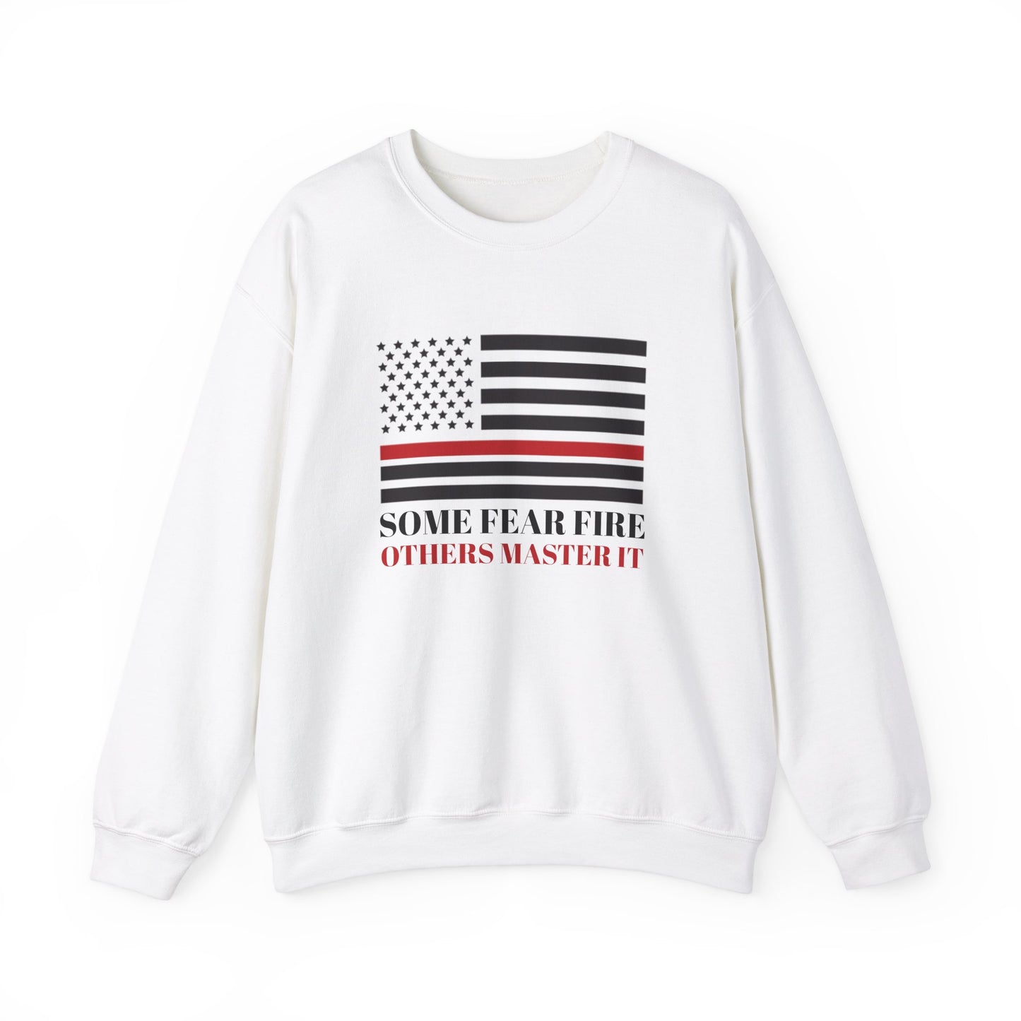 Firefighter Unisex Heavy Blend Crewneck Sweatshirt – Some fear fire, others master it