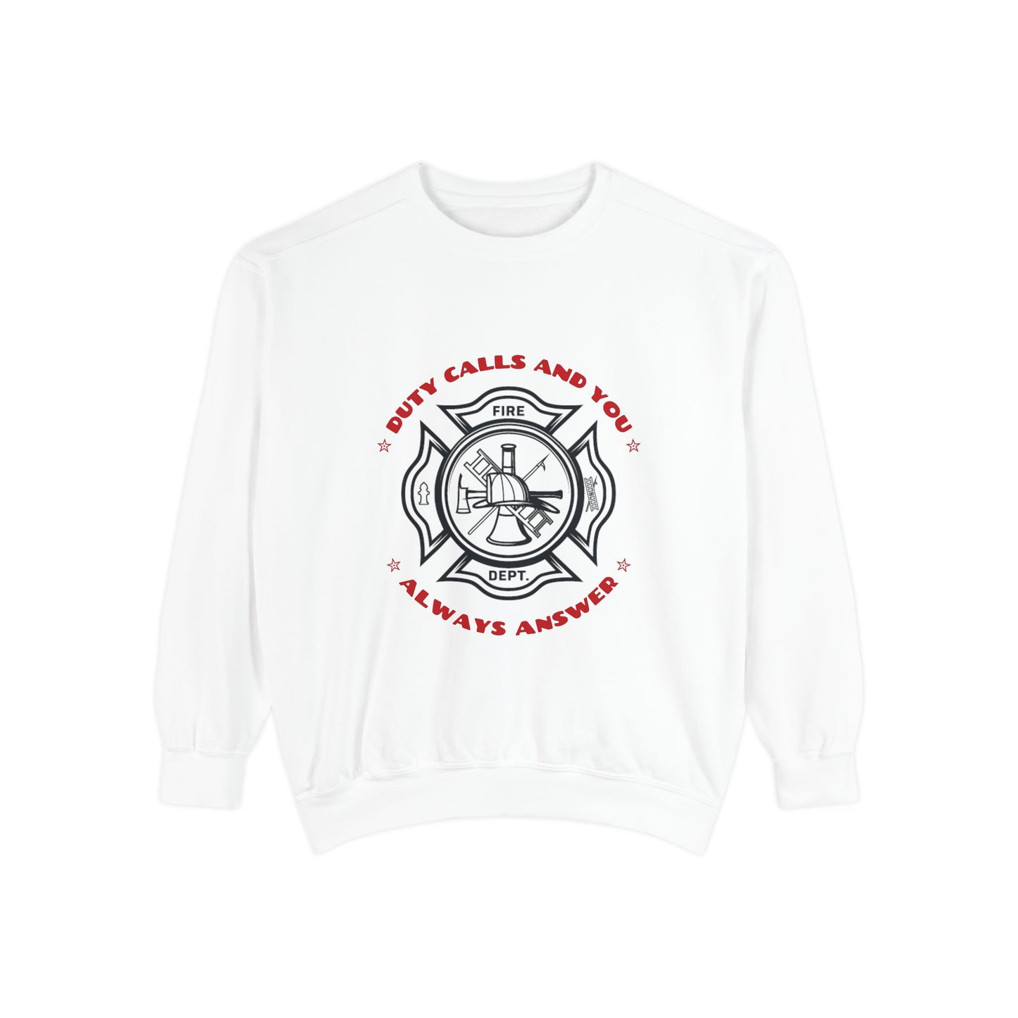 Firefighter Unisex Garment-Dyed Sweatshirt – Duty calls, and you always answer