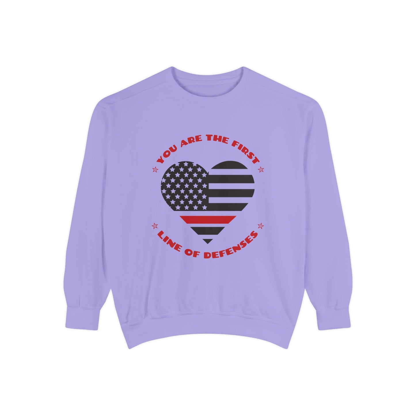 Firefighter Unisex Garment-Dyed Sweatshirt – You are the first line of defenses