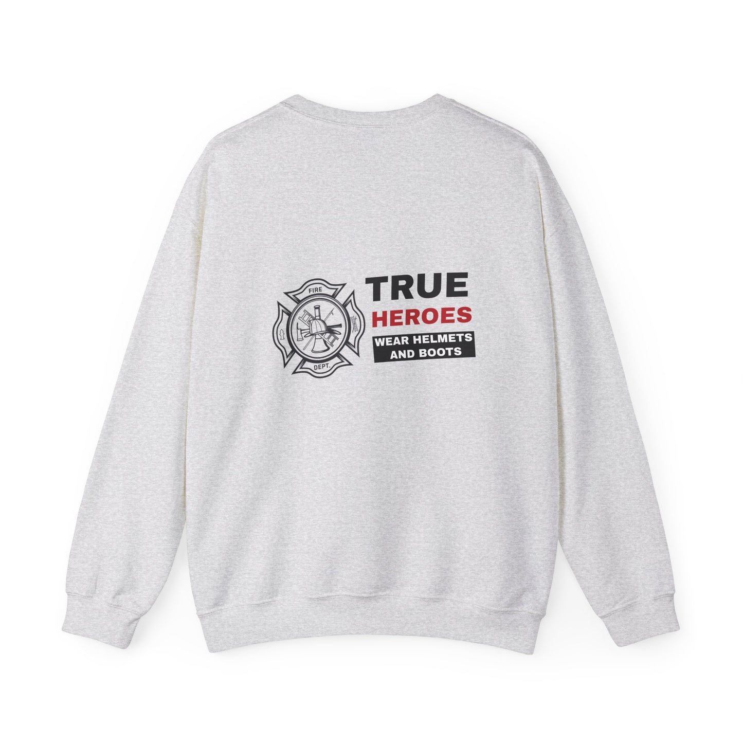 Firefighter Unisex Heavy Blend Crewneck Sweatshirt – True heroes wear helmets and boots