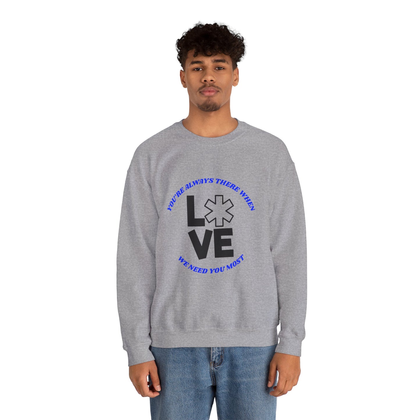 EMS Unisex Crewneck Sweatshirt – You’re always there when we need you most