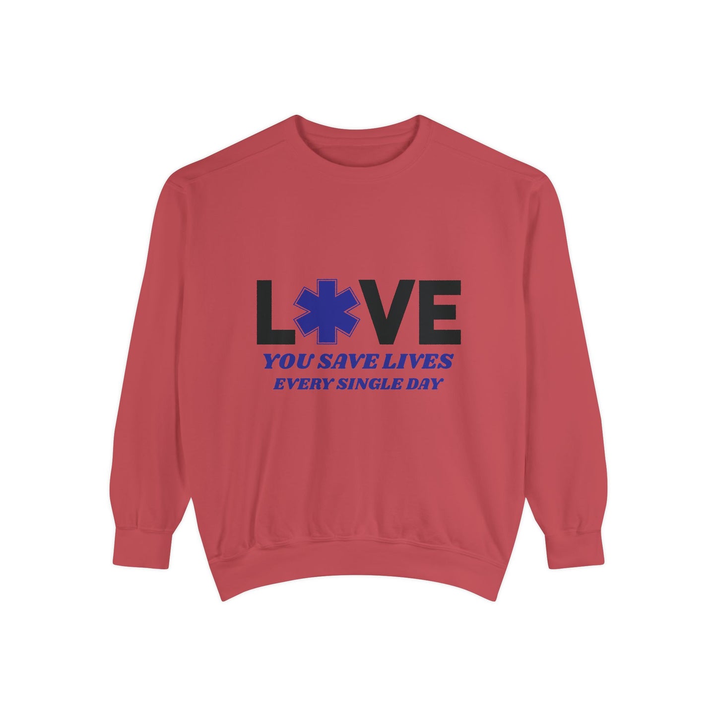 EMS Unisex Garment-Dyed Sweatshirt –You save lives every single day
