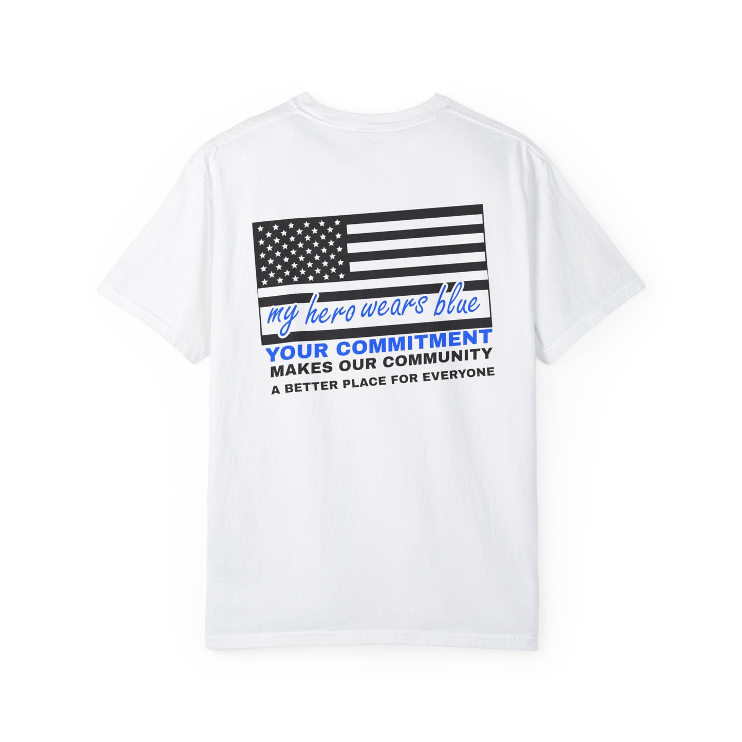 Police Unisex Garment-Dyed T-Shirt – Your commitment makes our community a better place for everyone