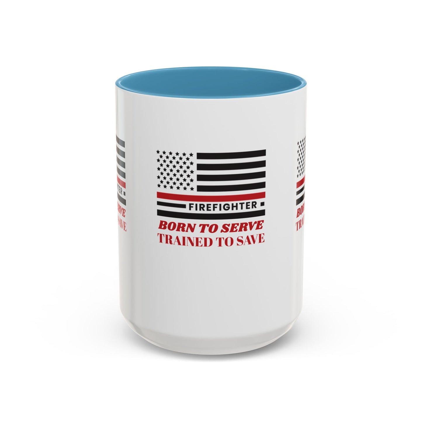 Firefighter Accent Coffee Mug – Born to serve, trained to save