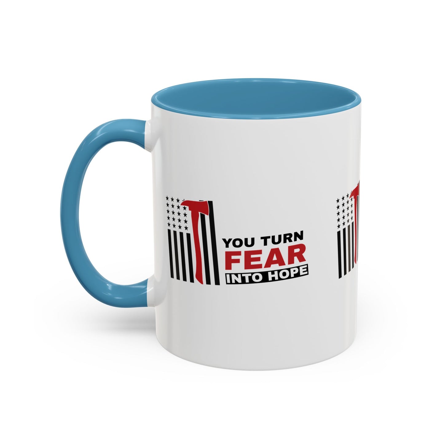 Firefighter Accent Coffee Mug – You turn fear into hope