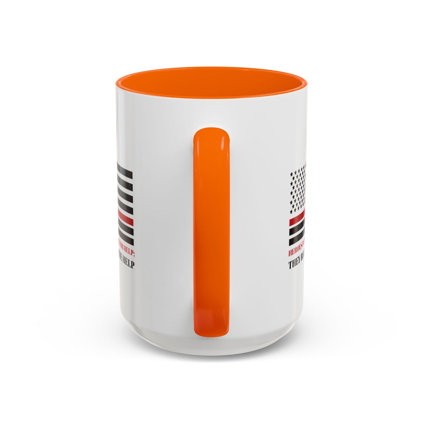 Firefighter Accent Coffee Mug – Heroes don’t wait for help; they become the help
