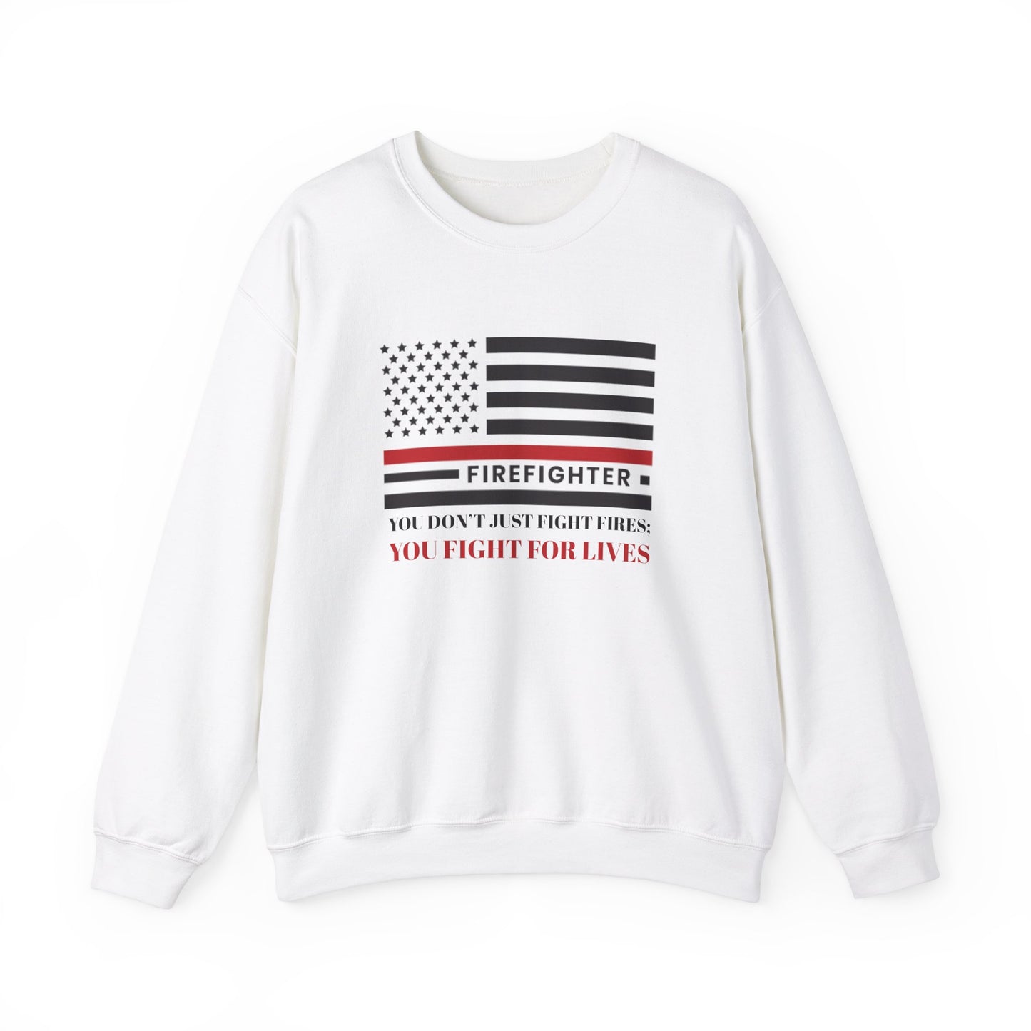 Firefighter Unisex Heavy Blend Crewneck Sweatshirt – You don’t just fight fires; you fight for lives