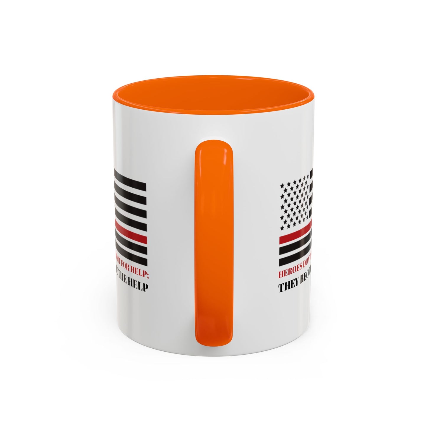 Firefighter Accent Coffee Mug – Heroes don’t wait for help; they become the help