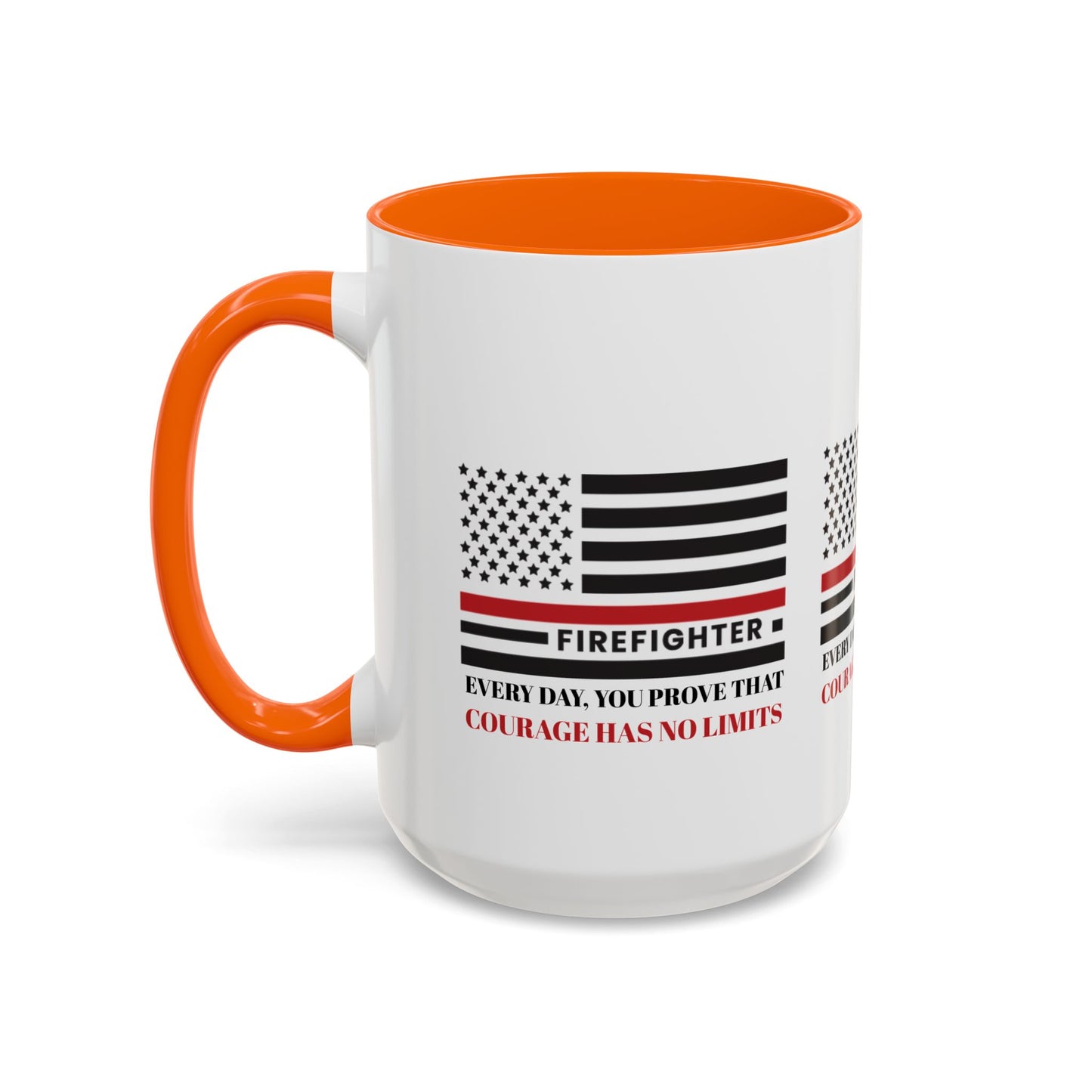 Firefighter Accent Coffee Mug – Every day, you prove that courage has no limits