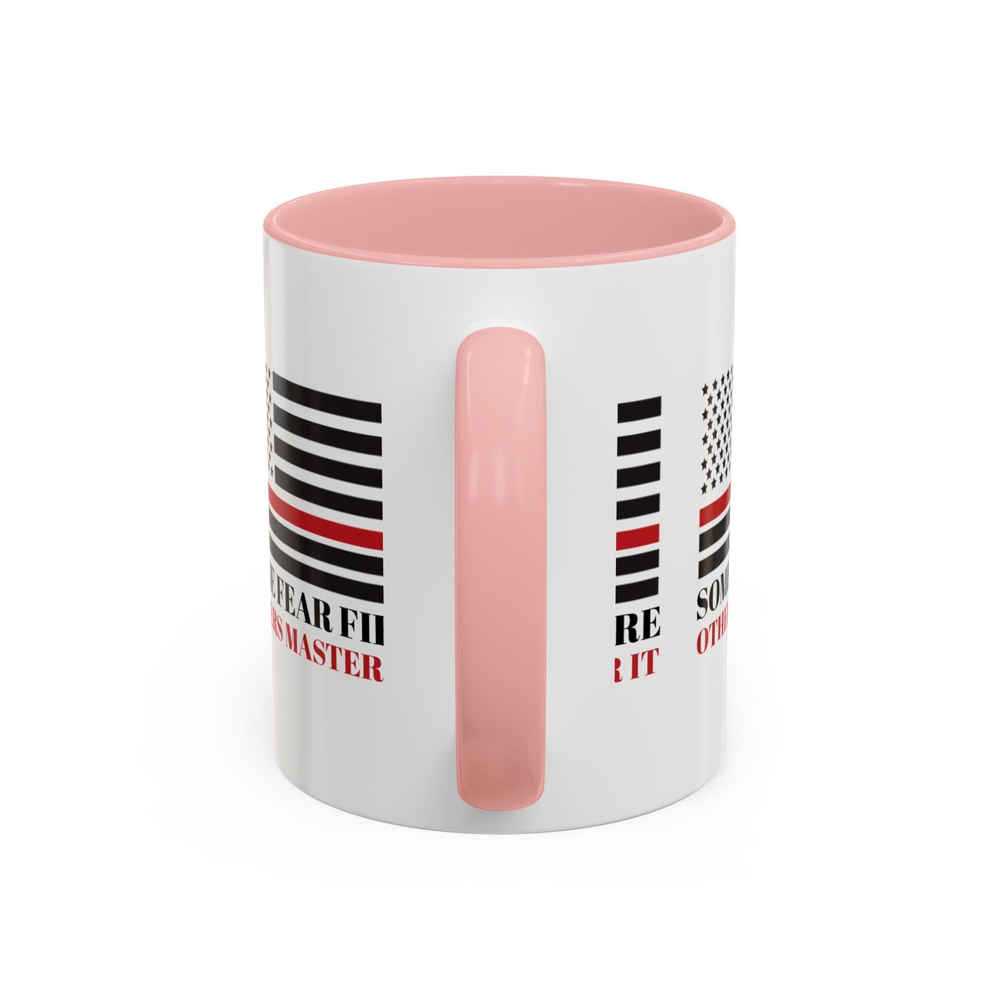 Firefighter Accent Coffee Mug – Some fear fire, others master it