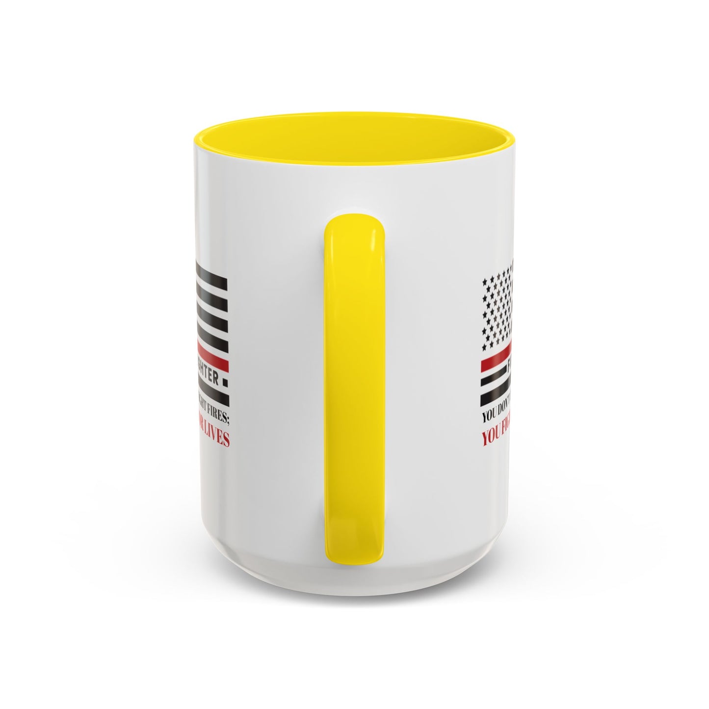 Firefighter Accent Coffee Mug – You don’t just fight fires; you fight for lives