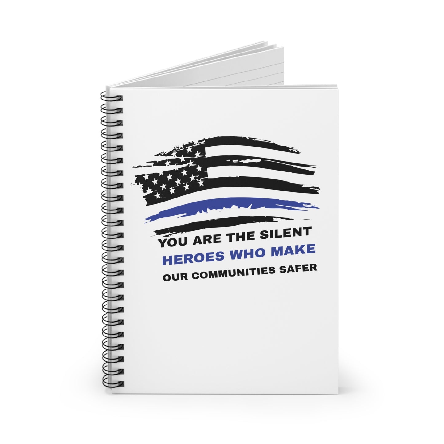 Police Spiral Notebook – You are the silent heroes who make our communities safer