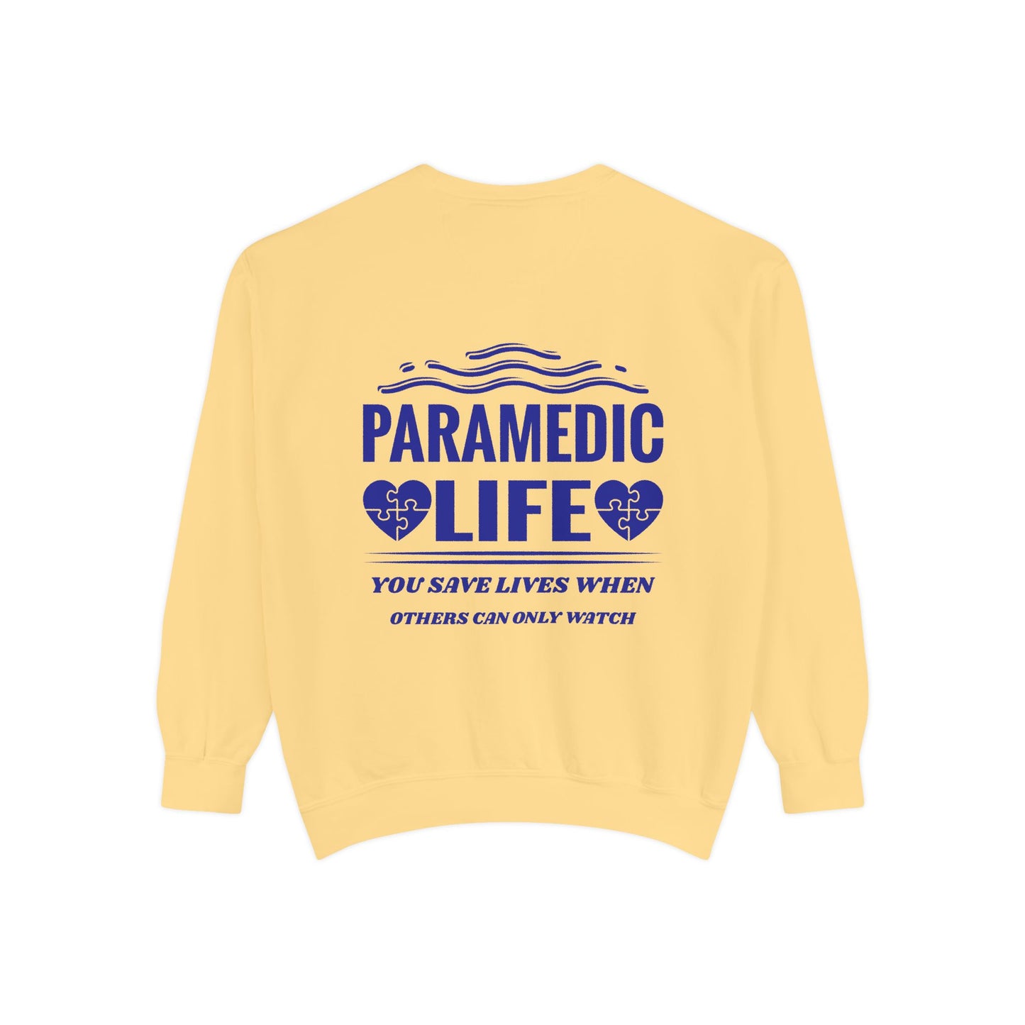 EMS Unisex Garment-Dyed Sweatshirt –You save lives when others can only watch