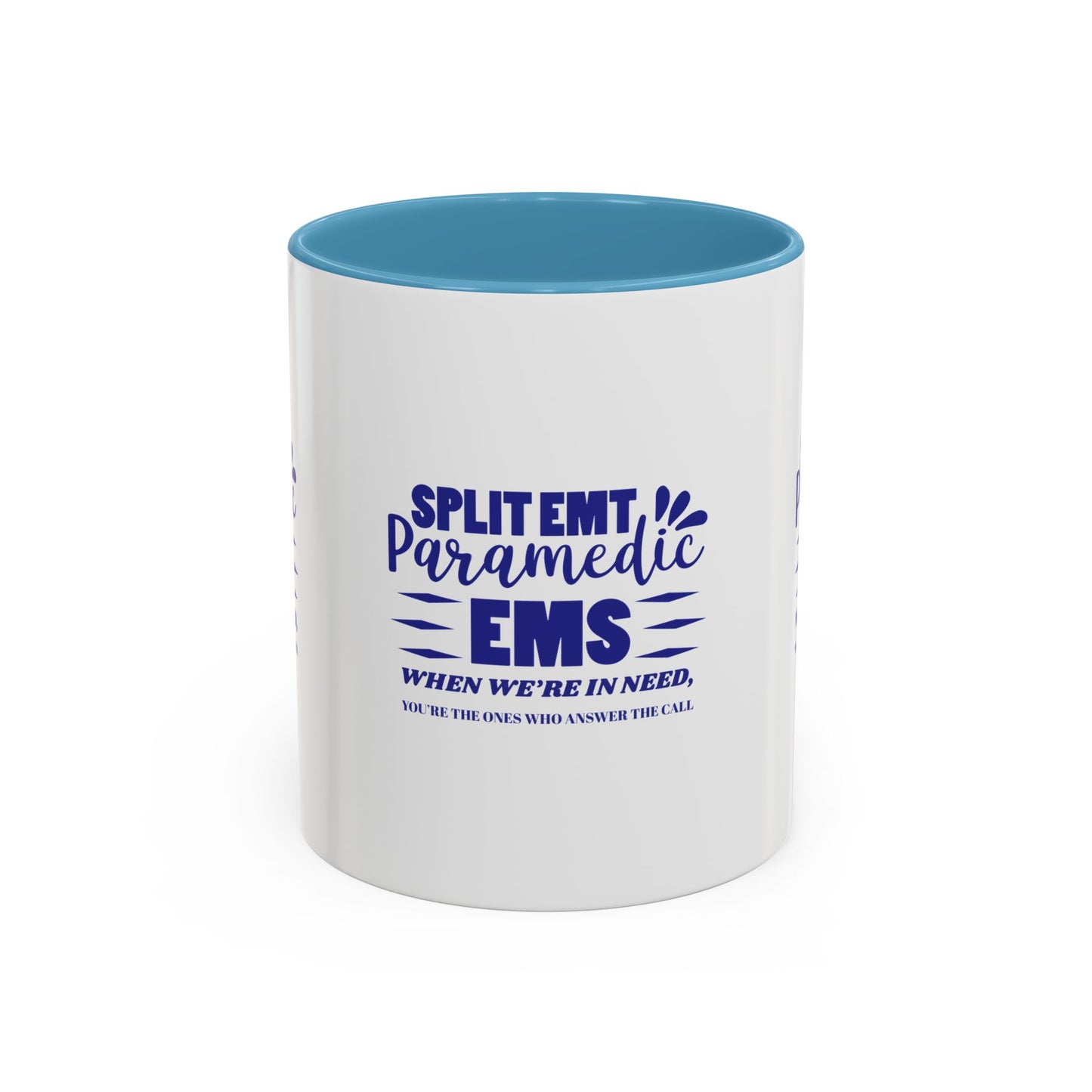 EMS Accent Coffee Mug – When we’re in need, you’re the ones who answer the call