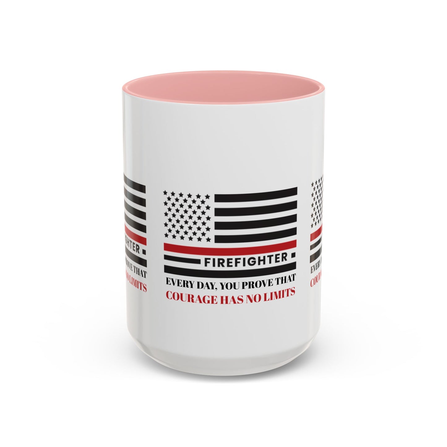 Firefighter Accent Coffee Mug – Every day, you prove that courage has no limits