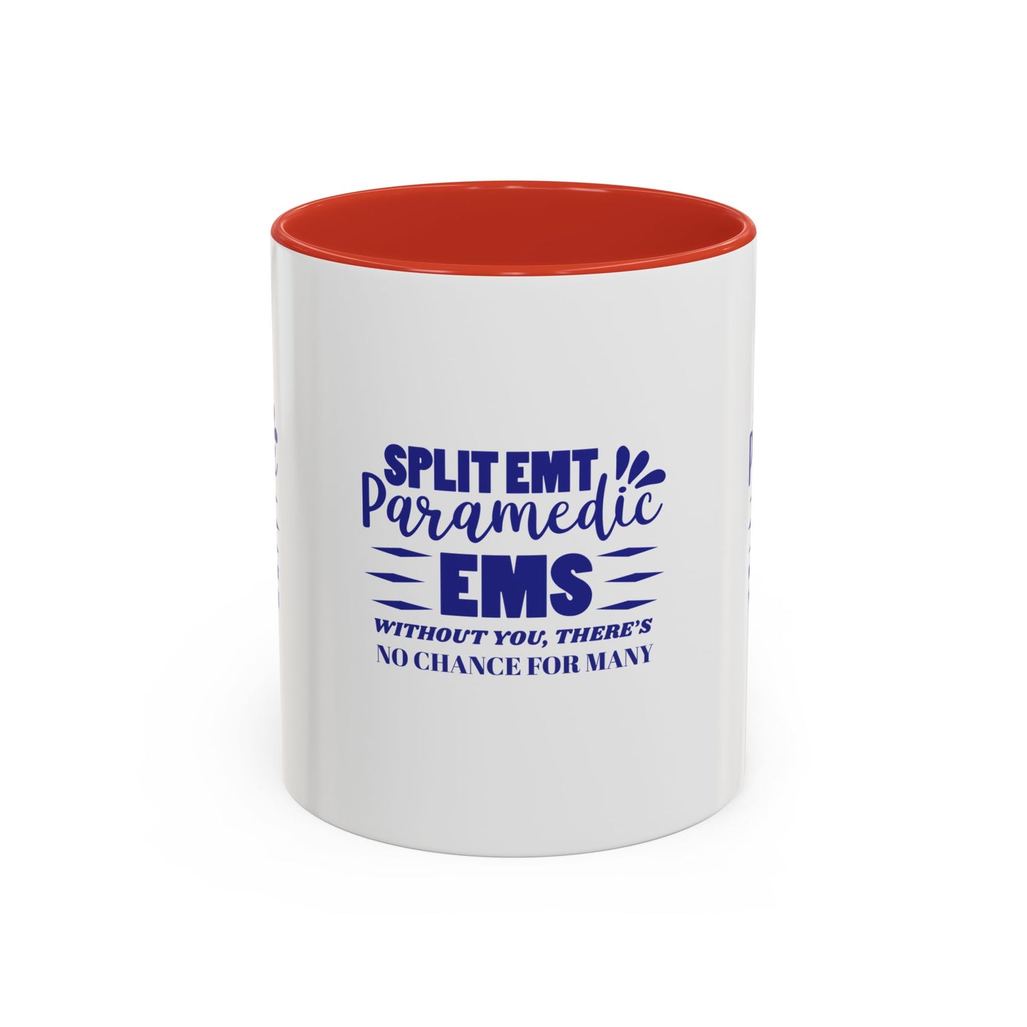 EMS Accent Coffee Mug – Without you, there’s no chance for many