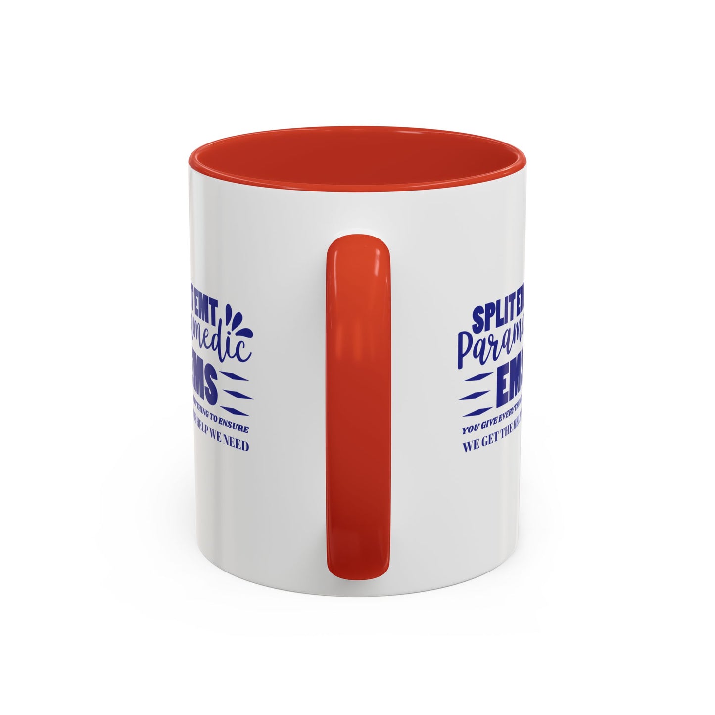 EMS Accent Coffee Mug – You give everything to ensure we get the help we need