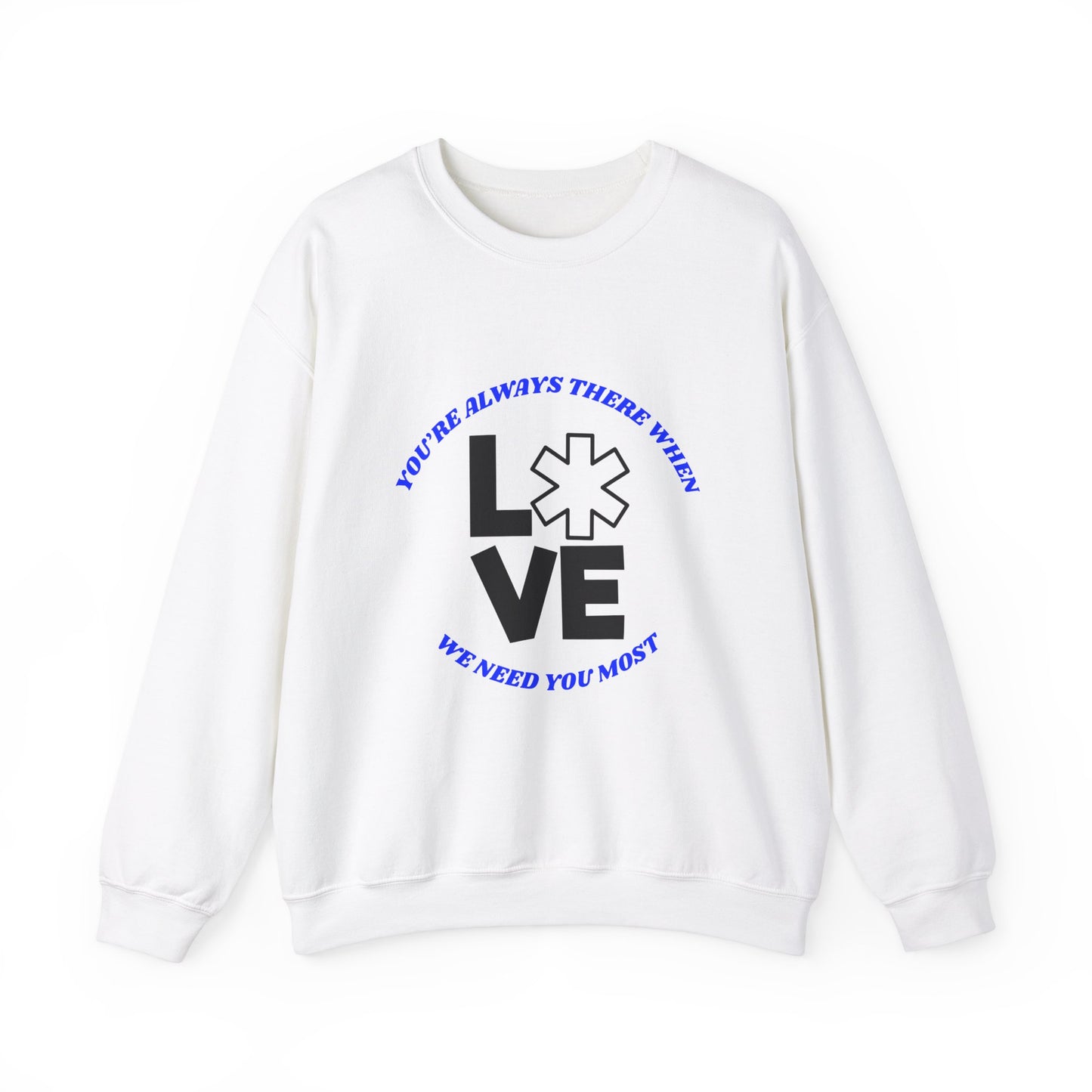 EMS Unisex Crewneck Sweatshirt – You’re always there when we need you most