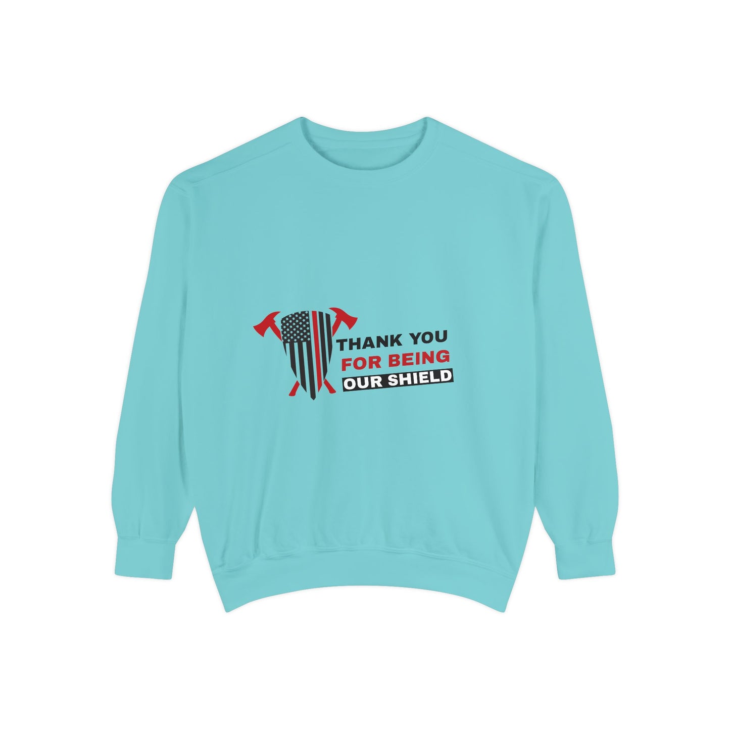 Firefighter Unisex Garment-Dyed Sweatshirt – Thank you for being our shield