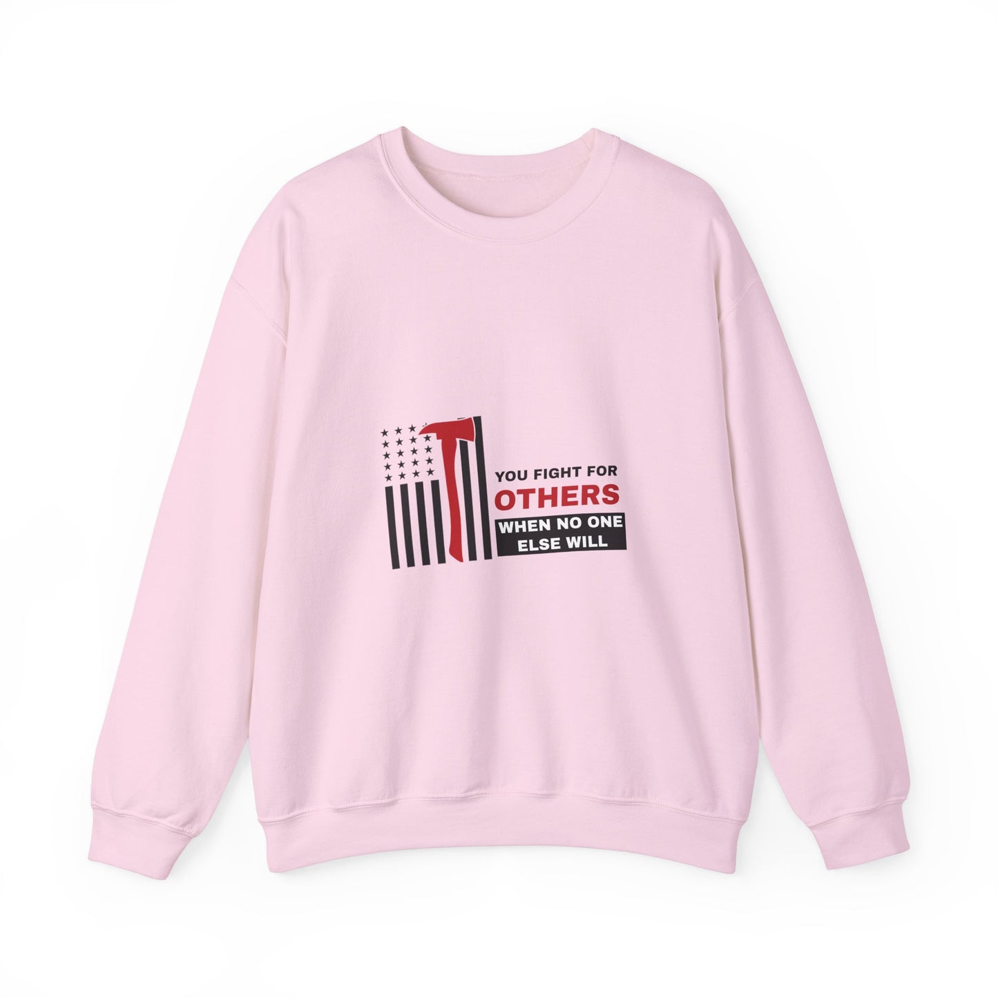 Firefighter Unisex Heavy Blend Crewneck Sweatshirt – You fight for others when no one else will
