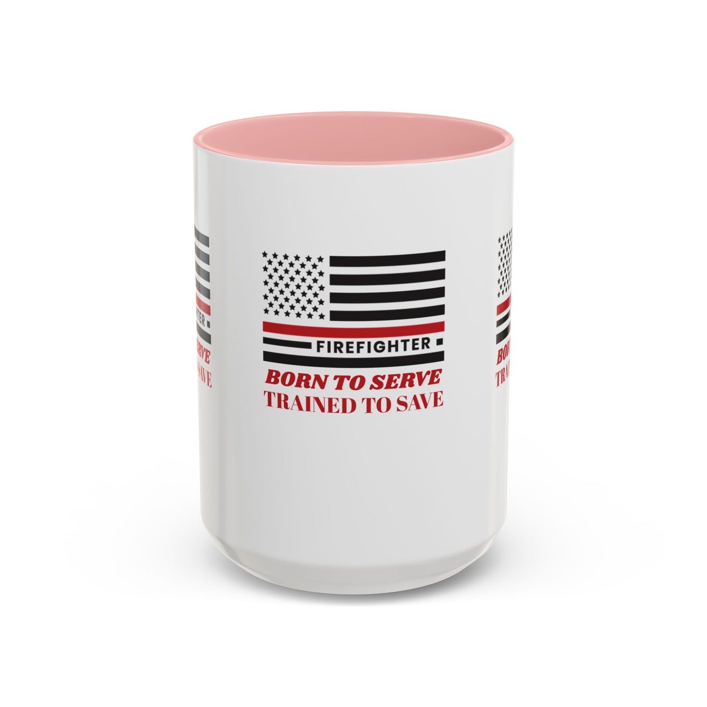 Firefighter Accent Coffee Mug – Born to serve, trained to save
