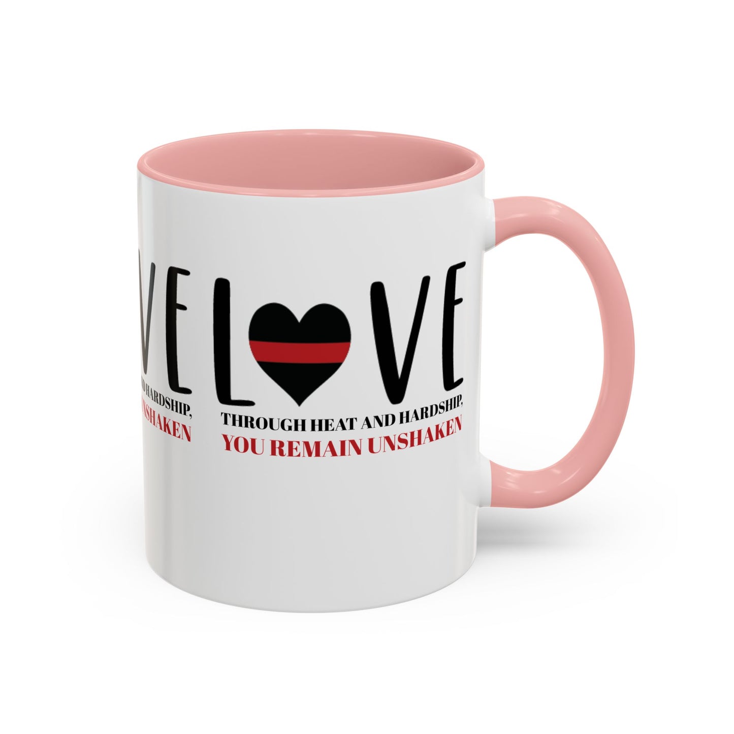 Firefighter Accent Coffee Mug – Through heat and hardship, you remain unshaken