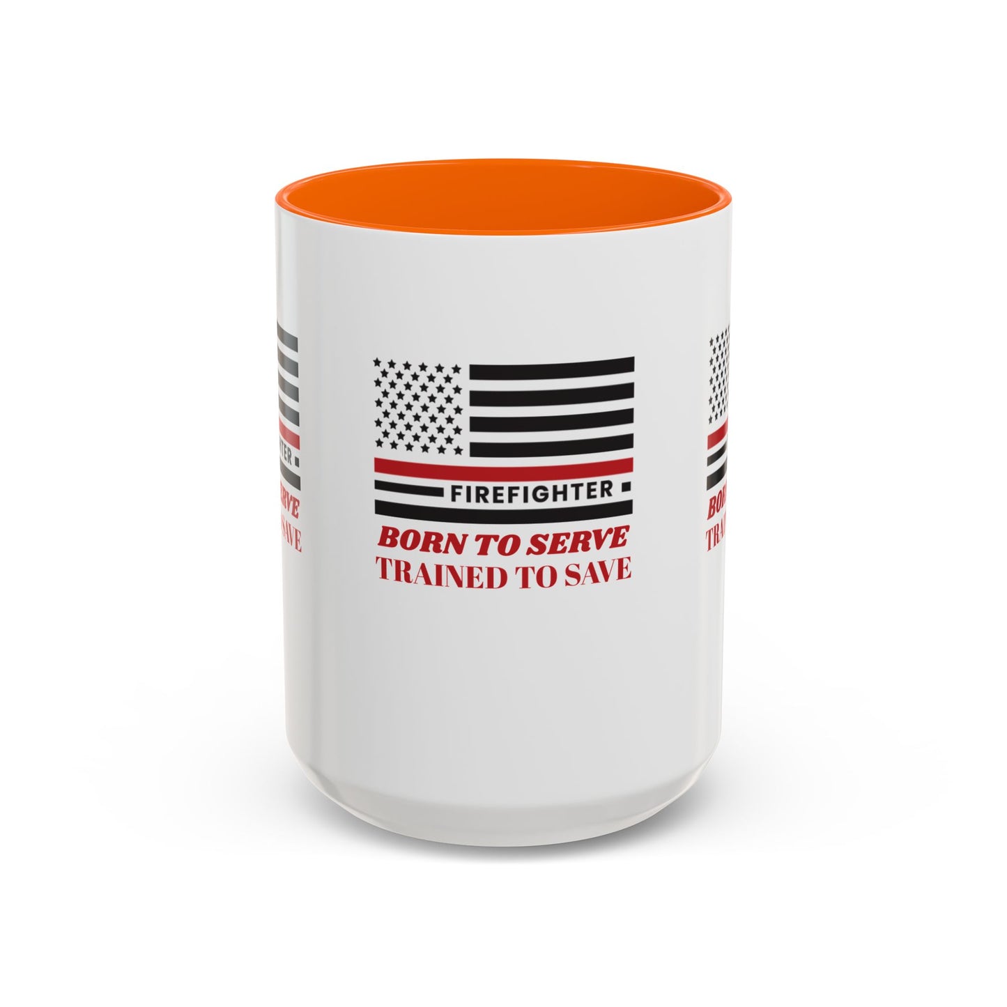 Firefighter Accent Coffee Mug – Born to serve, trained to save