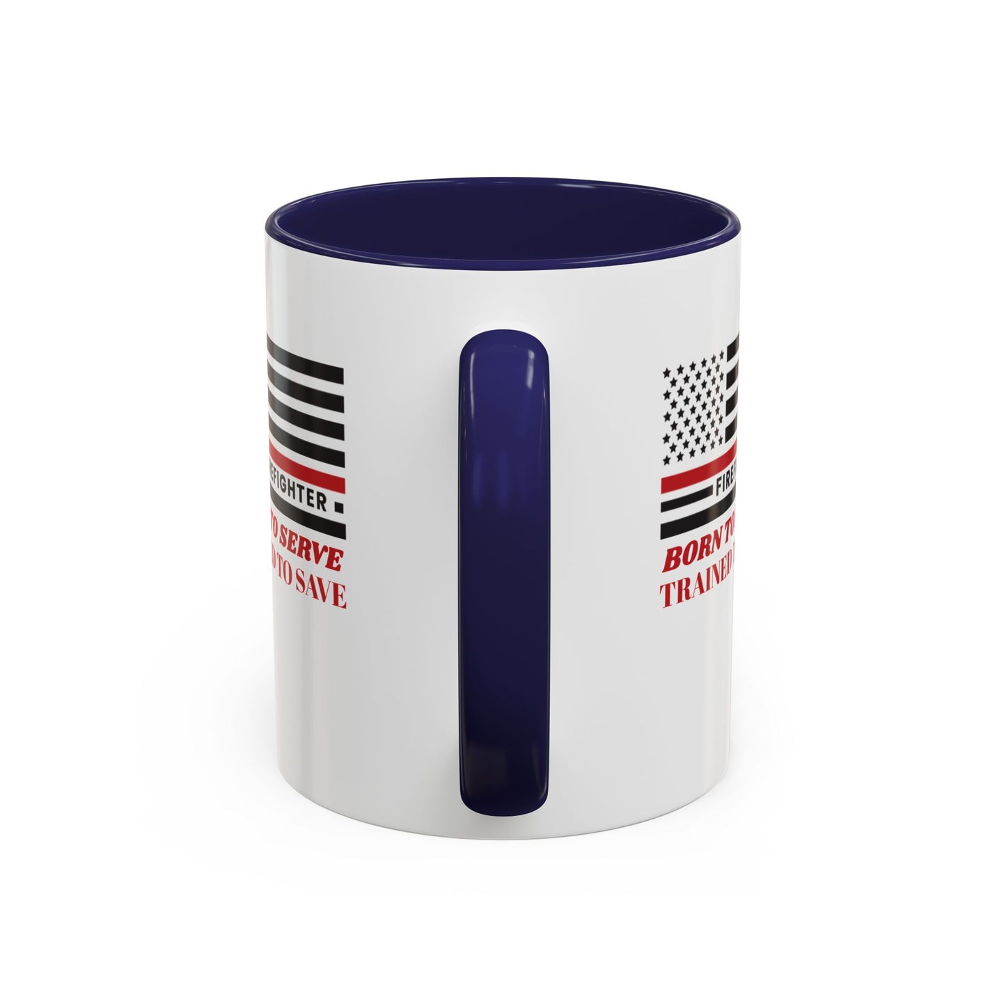 Firefighter Accent Coffee Mug – Born to serve, trained to save