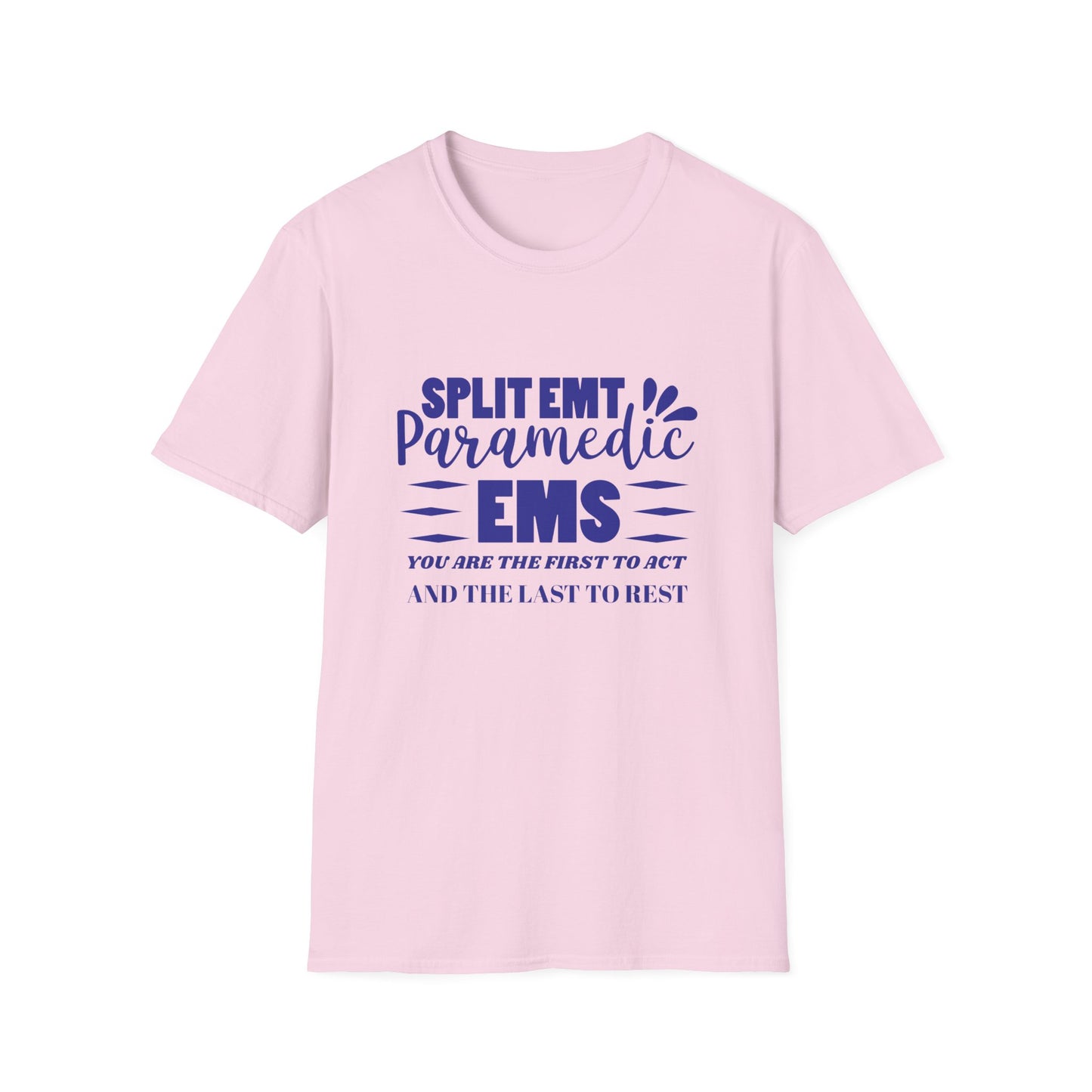 EMS Inspiration Softstyle T-Shirt – You are the first to act and the last to rest