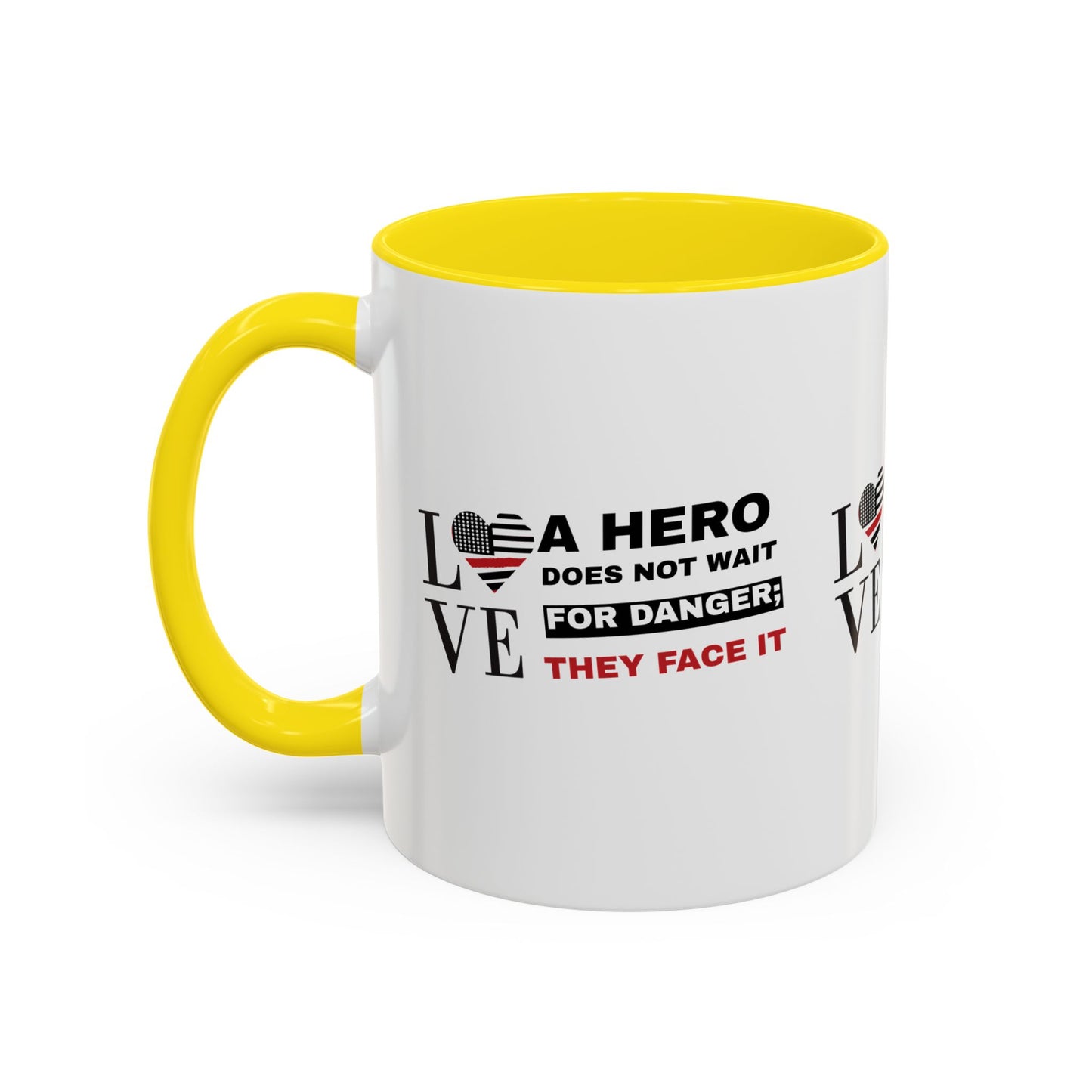 Firefighter Accent Coffee Mug – A hero does not wait for danger; they face it