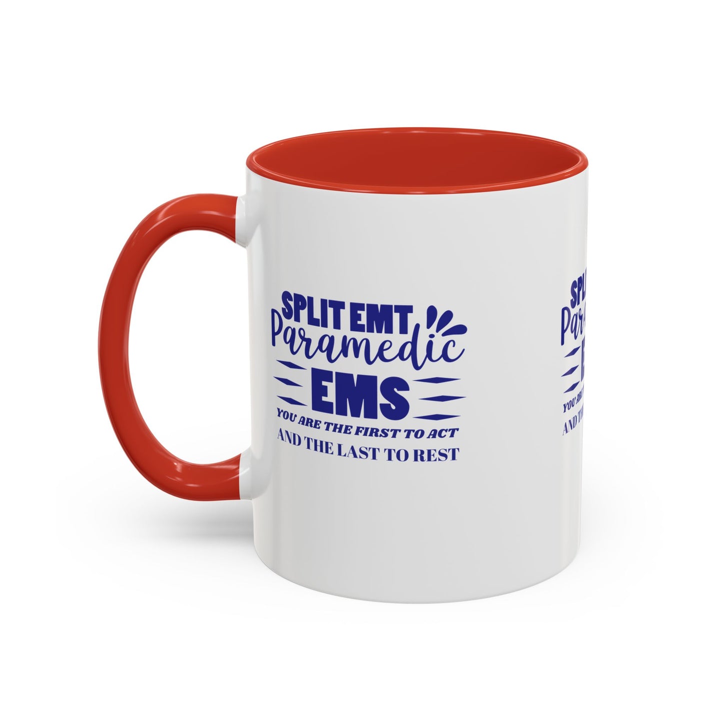 EMS Accent Coffee Mug – You are the first to act and the last to rest