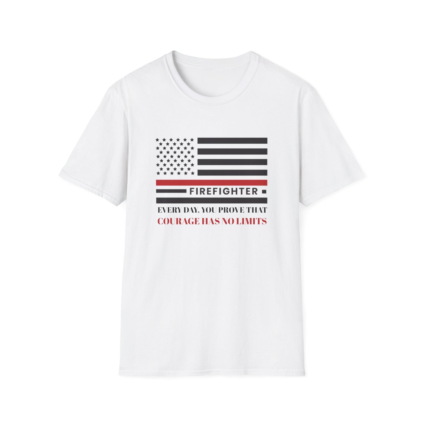 Firefighter Softstyle T-Shirt – Every day, you prove that courage has no limits