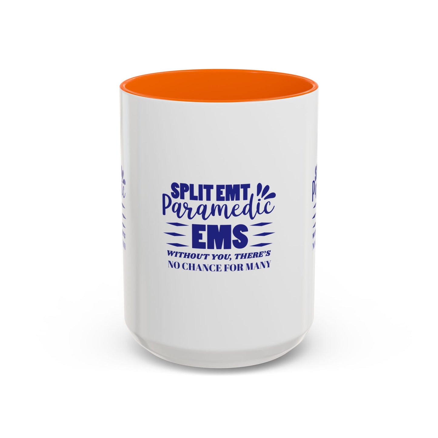 EMS Accent Coffee Mug – Without you, there’s no chance for many