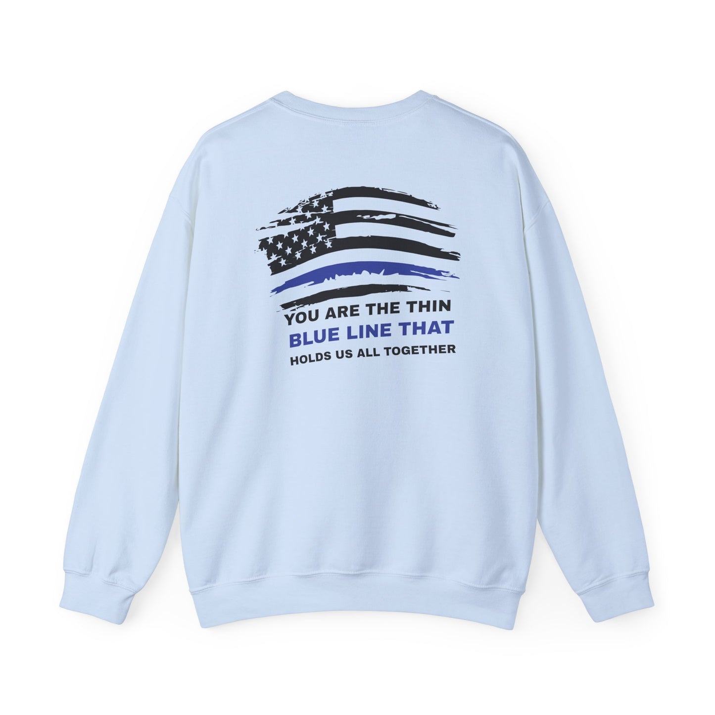 Police Unisex Heavy Blend Crewneck Sweatshirt – You are the thin blue line that holds us all together