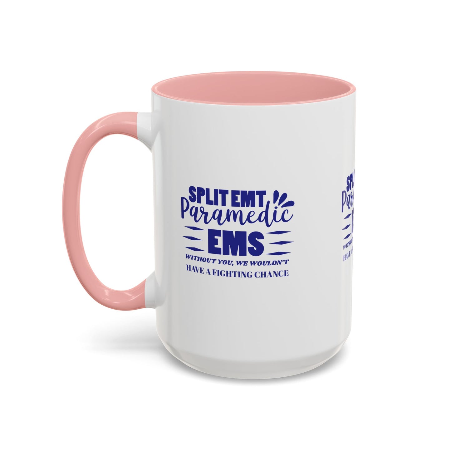 EMS Accent Coffee Mug – Without you, we wouldn’t have a fighting chance