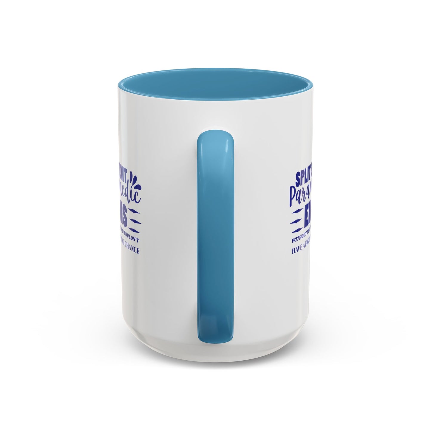 EMS Accent Coffee Mug – Without you, we wouldn’t have a fighting chance