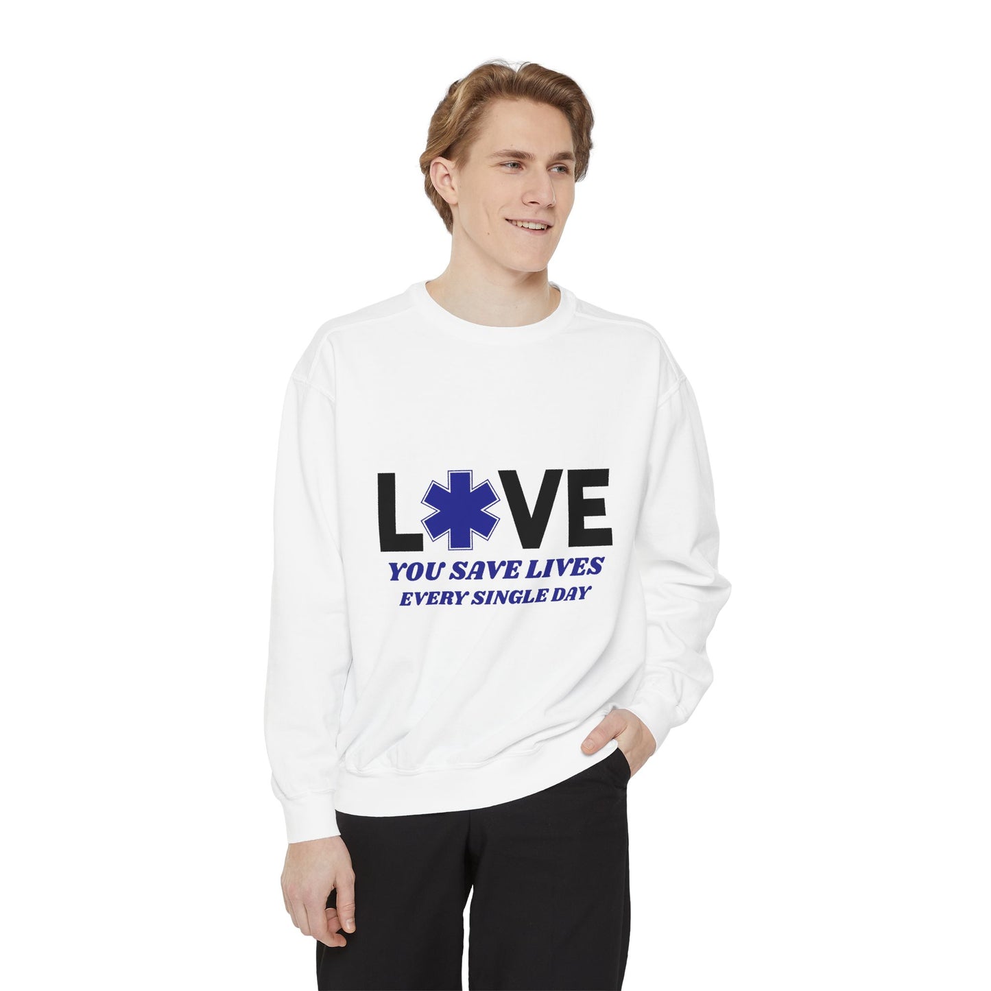 EMS Unisex Garment-Dyed Sweatshirt –You save lives every single day