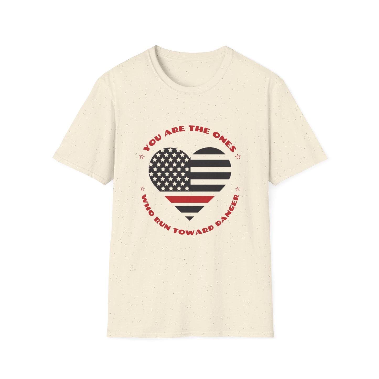 Firefighter Softstyle T-Shirt – You are the ones who run toward danger
