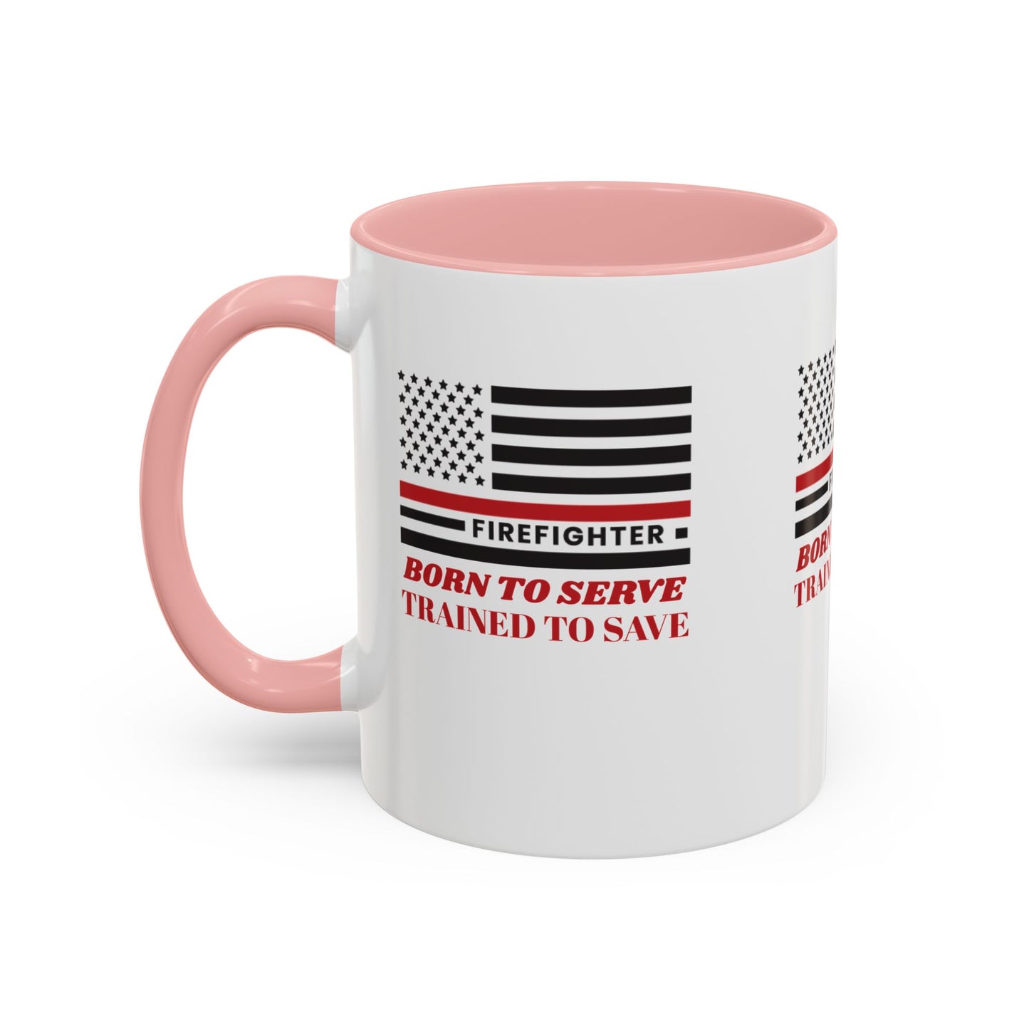 Firefighter Accent Coffee Mug – Born to serve, trained to save