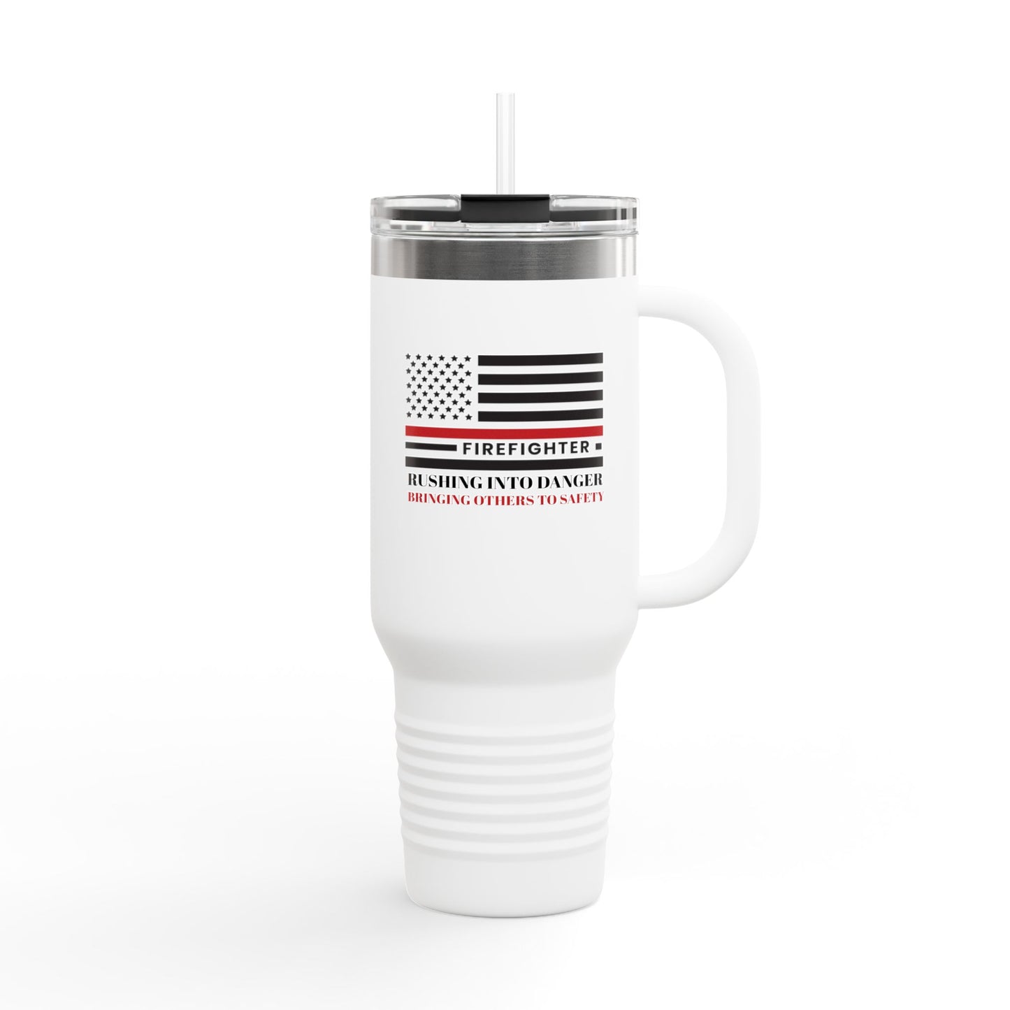 Firefighter Insulated Travel Mug, 40oz – Rushing into danger, bringing others to safety