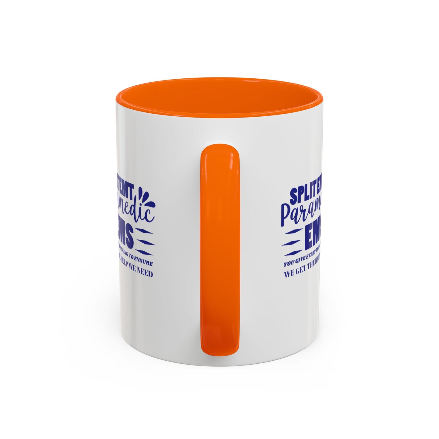 EMS Accent Coffee Mug – You give everything to ensure we get the help we need