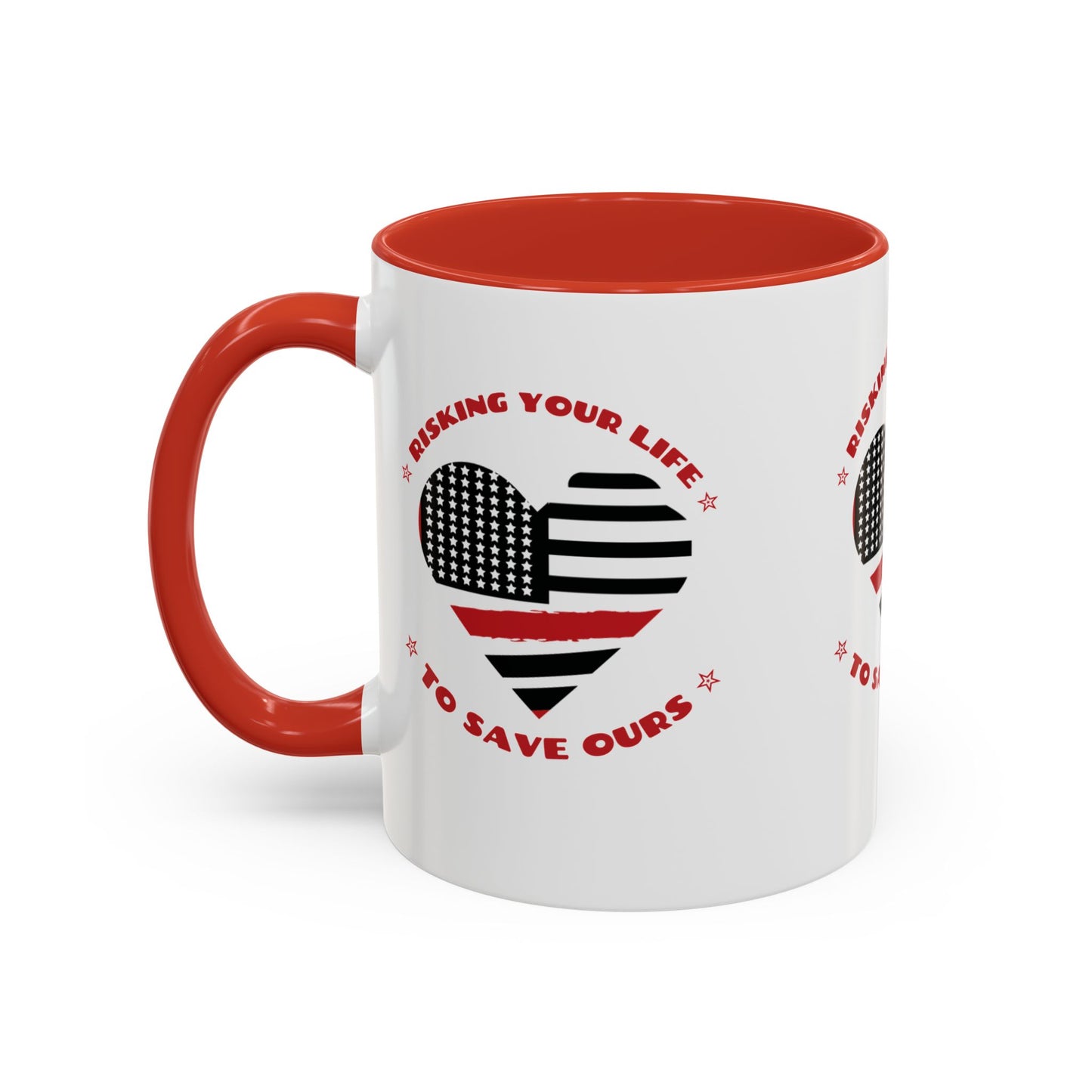 Firefighter Accent Coffee Mug – Risking your life to save ours