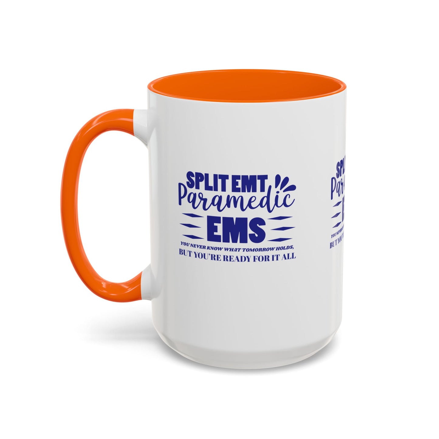 EMS Accent Coffee Mug – You never know what tomorrow holds, but you’re ready for it all