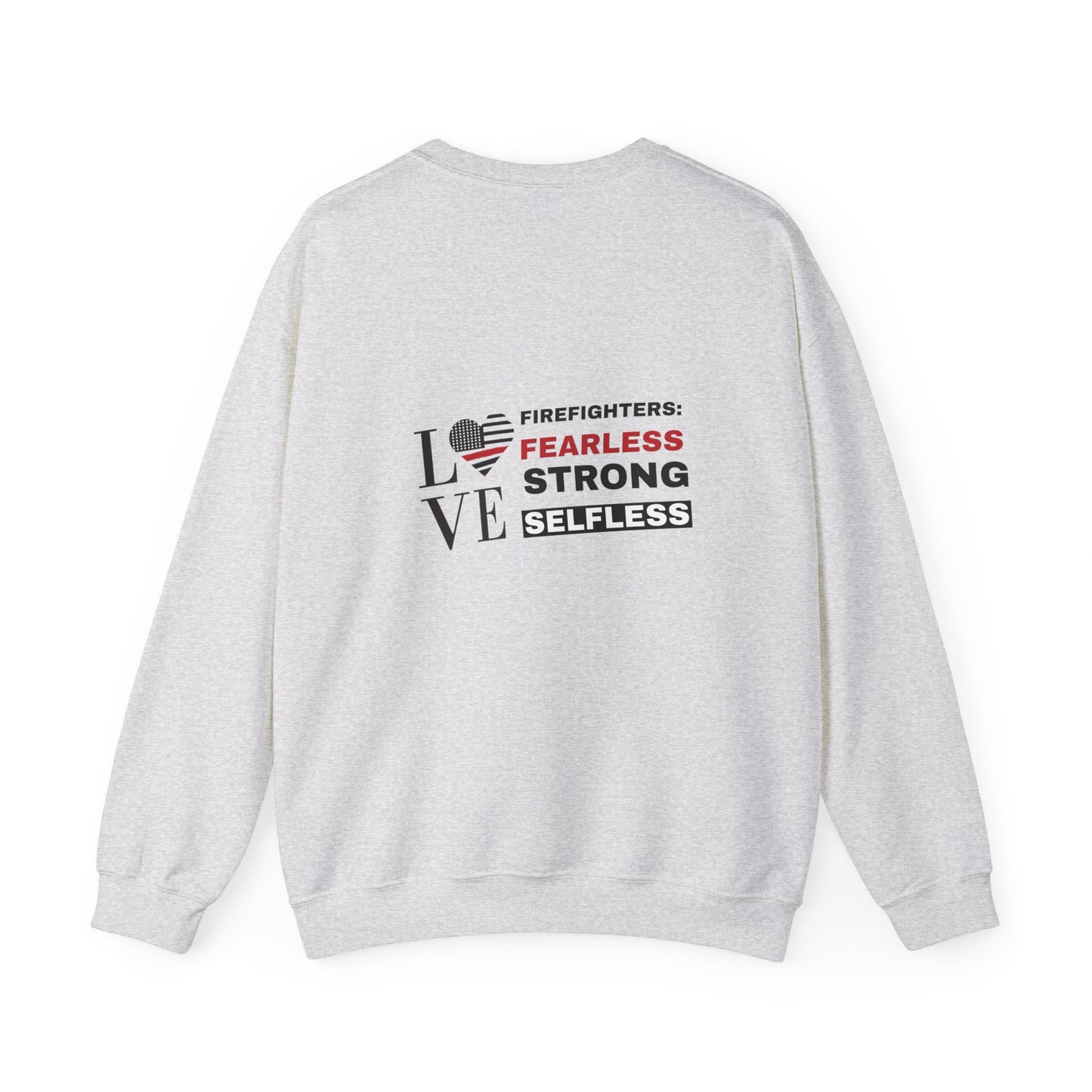 Firefighter Unisex Heavy Blend Crewneck Sweatshirt – Firefighters: fearless, strong, selfless