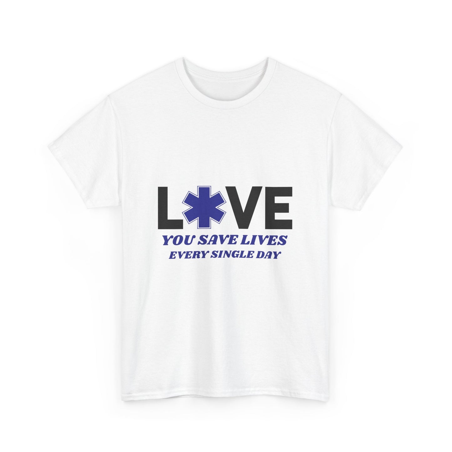 EMS Life Saver Tee – You Save Lives Daily