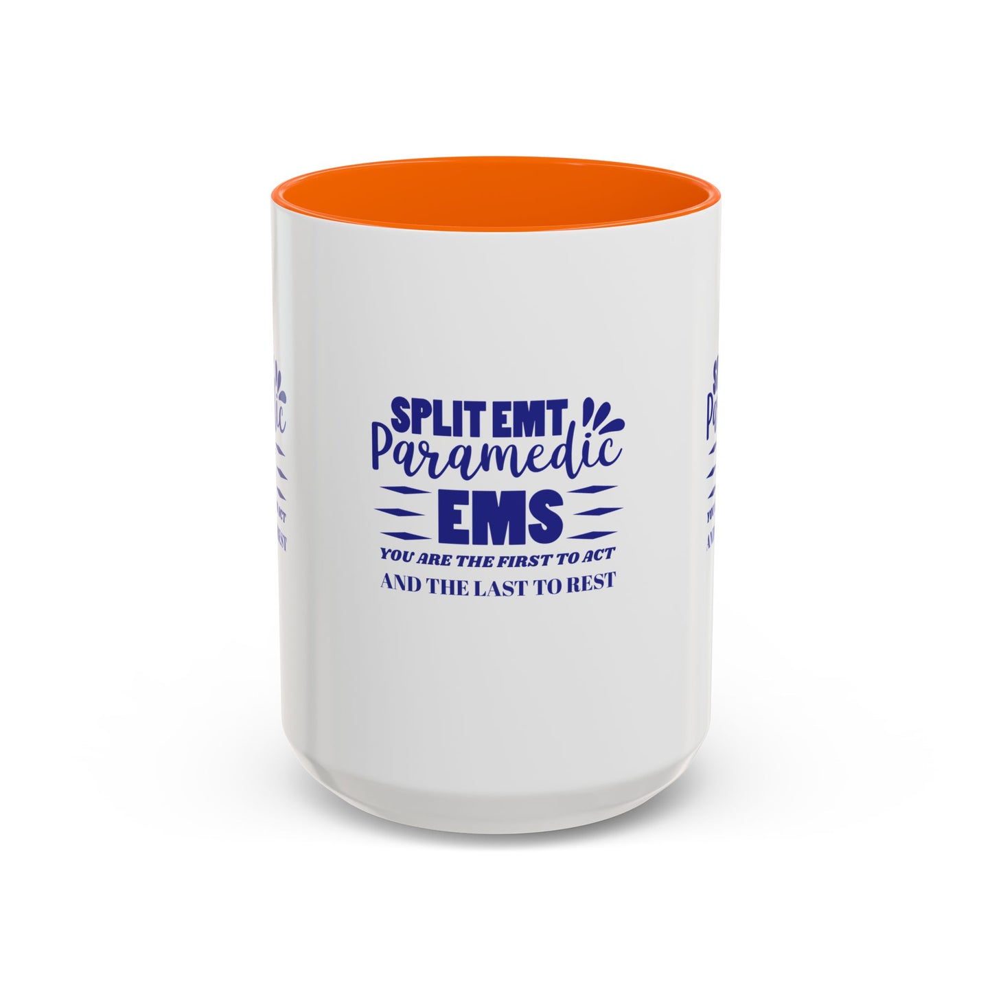 EMS Accent Coffee Mug – You are the first to act and the last to rest