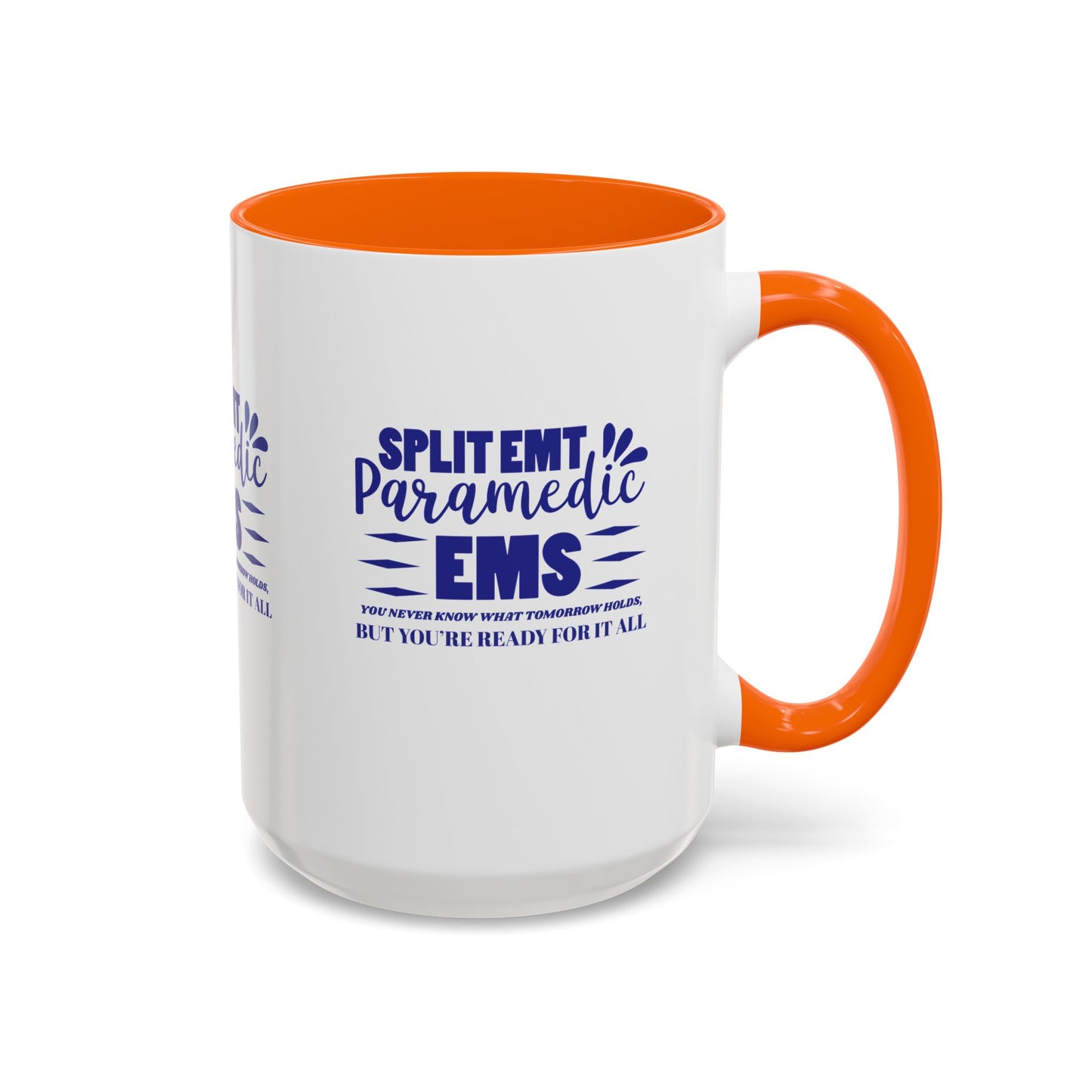 EMS Accent Coffee Mug – You never know what tomorrow holds, but you’re ready for it all