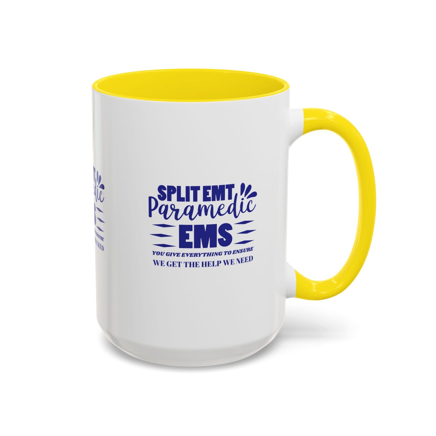 EMS Accent Coffee Mug – You give everything to ensure we get the help we need
