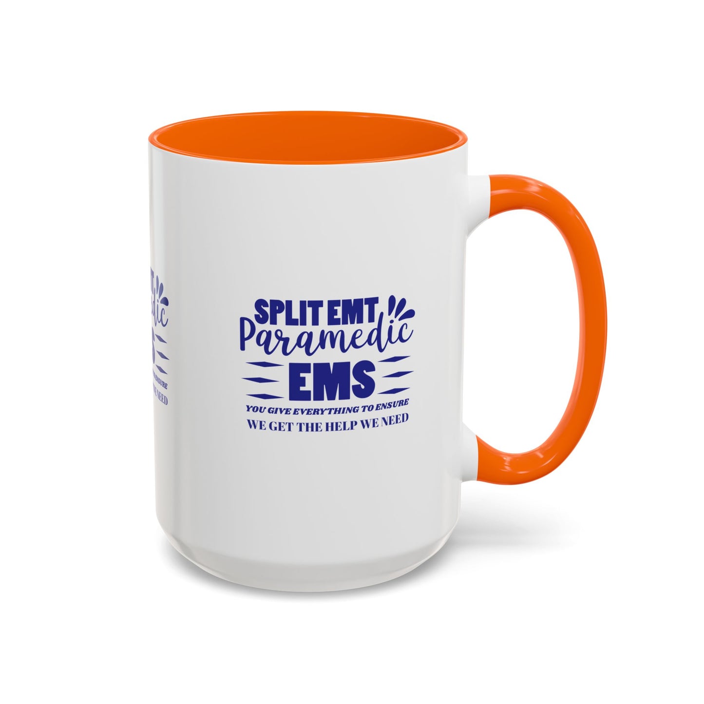 EMS Accent Coffee Mug – You give everything to ensure we get the help we need