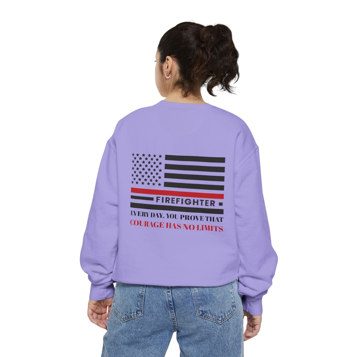 Firefighter Unisex Garment-Dyed Sweatshirt – Every day, you prove that courage has no limits